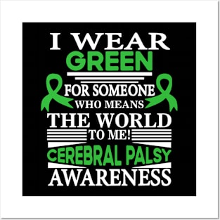 Cerebral Palsy Awareness Wear Green Who Means World to Me Posters and Art